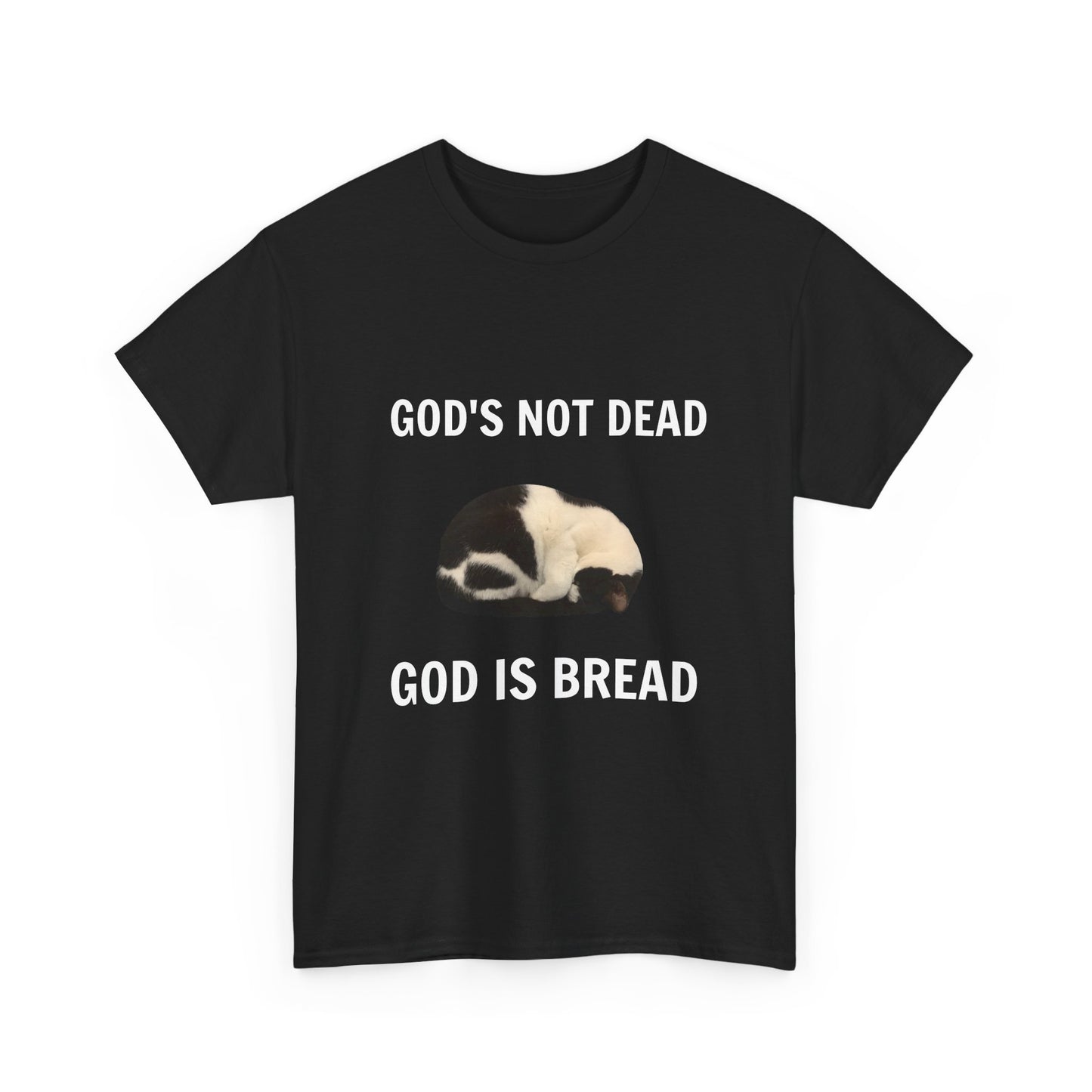 God is Not Dead God is Bread T-Shirt