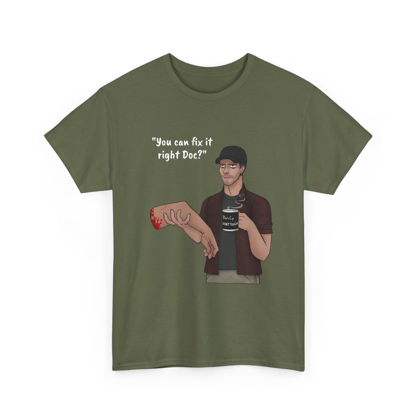 You Can Fix it Right Doc? T-Shirt