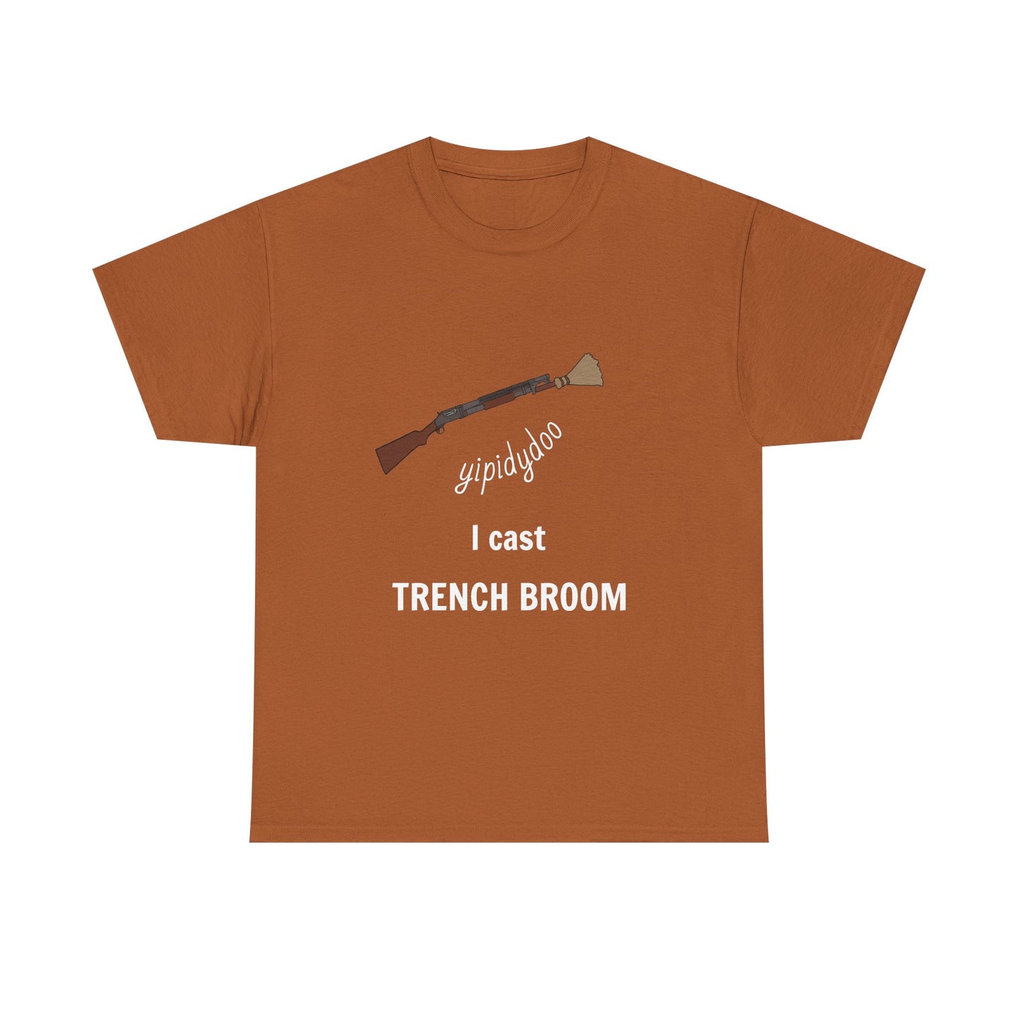 yipidydoo I CAST TRENCH BROOM T-Shirt