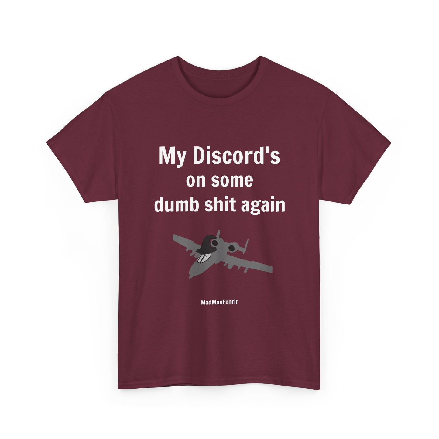 My Discord's On Some Dumb Shit Again T-Shirt